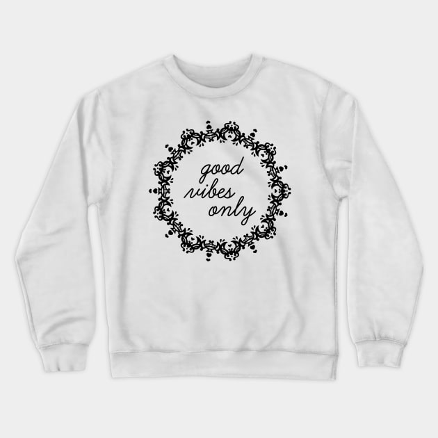 "Good Vibes Only" Mandala Print Design GC-092-03 Crewneck Sweatshirt by GraphicCharms